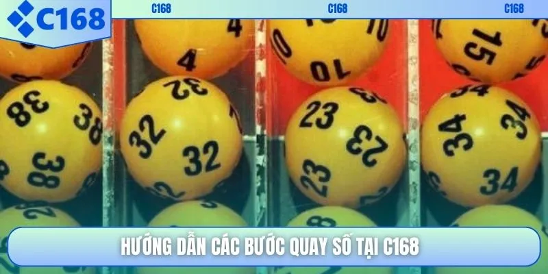Hướng dẫn các bước quay số tại C168
