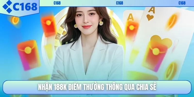 Nhận 188K điểm thưởng thông qua chia sẻ